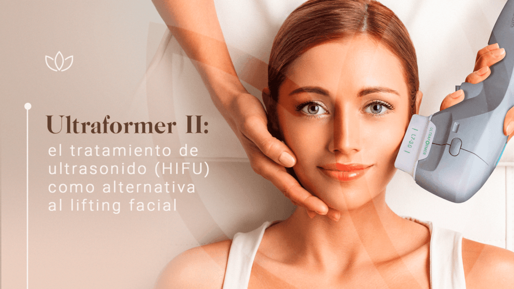 Ultraformer II: alternativa HIFU al lifting facial